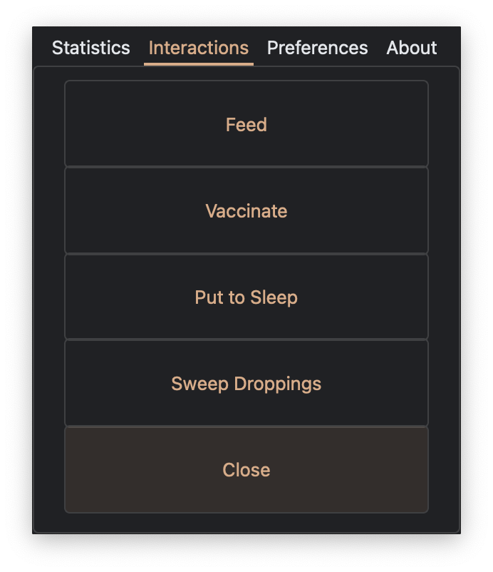 The Interactions window, with 4 interaction buttons (Feed, Vaccinate, Put to Sleep and Sweep Droppings) and a close button.